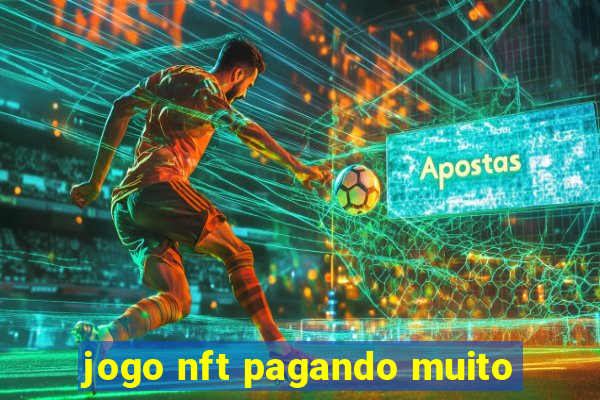 jogo nft pagando muito